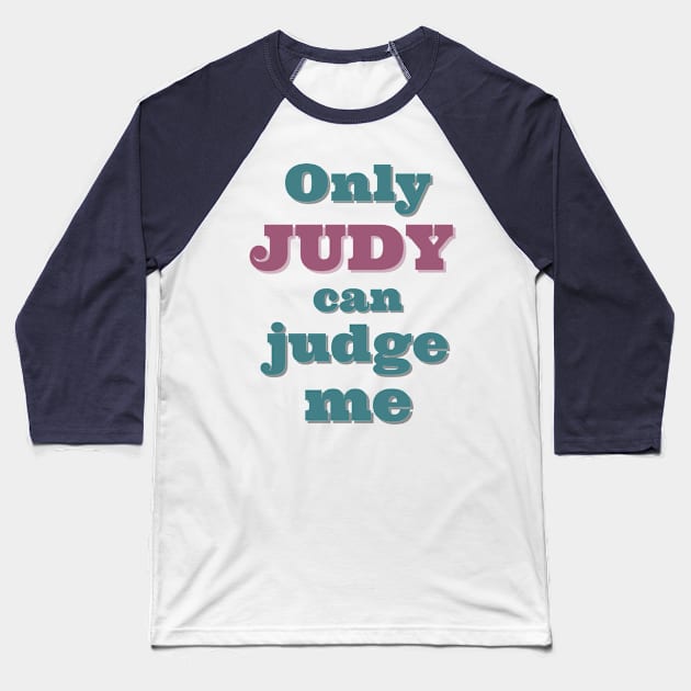 Only Judy Baseball T-Shirt by MGuyerArt